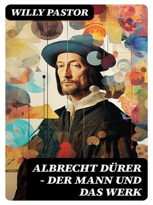 cover image of Albrecht Dürer--Der Mann und das Werk